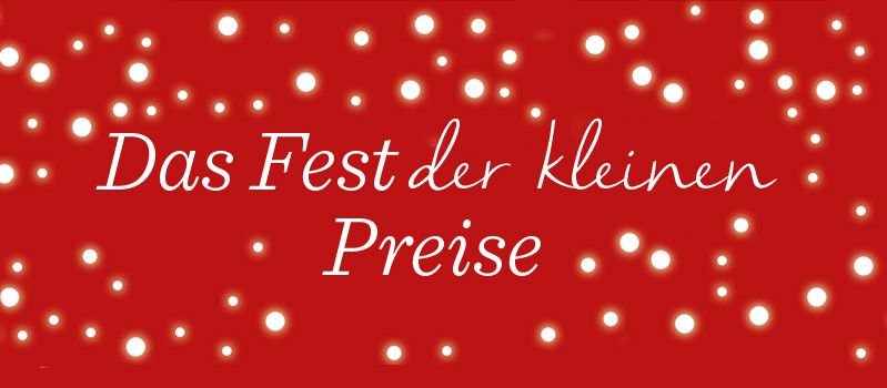 Das Fest der kleinen Preise