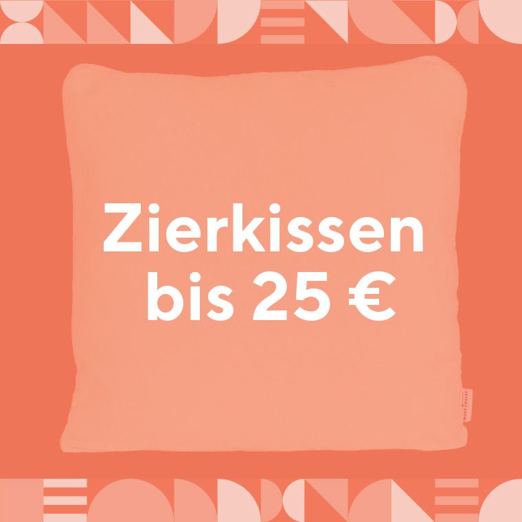 Zierkissen bis 25 Euro