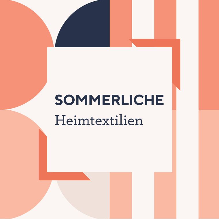 Sommerliche Heimtextilien