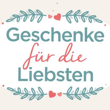 Geschenke für die Liebsten
